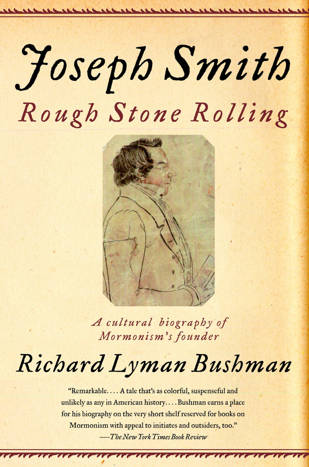 Joseph Smith: Rough Stone Rolling book cover by Richard Lyman Bushman