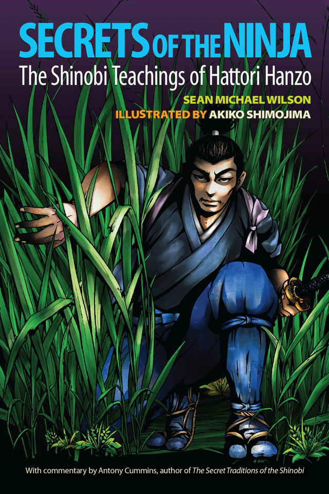 Secrets of the Ninja: The Shinobi Teachings of Hattori Hanzo book cover by Sean Michael Wilson, Antony Cummins