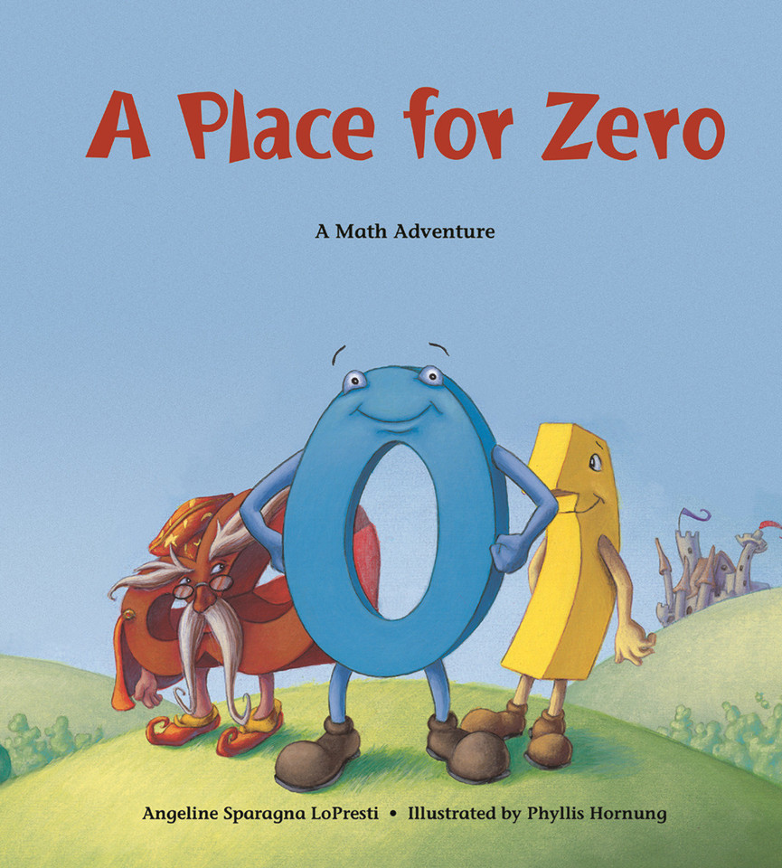 A Place for Zero: A Math Adventure (Charlesbridge Math Adventures) book cover by Angeline Sparagna LoPresti