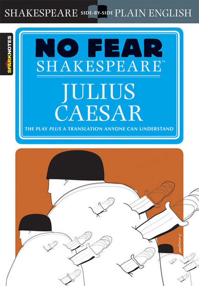 Julius Caesar: No Fear Shakespeare Side-by-Side Plain English (No Fear Shakespeare) book cover by William Shakespeare, SparkNotes