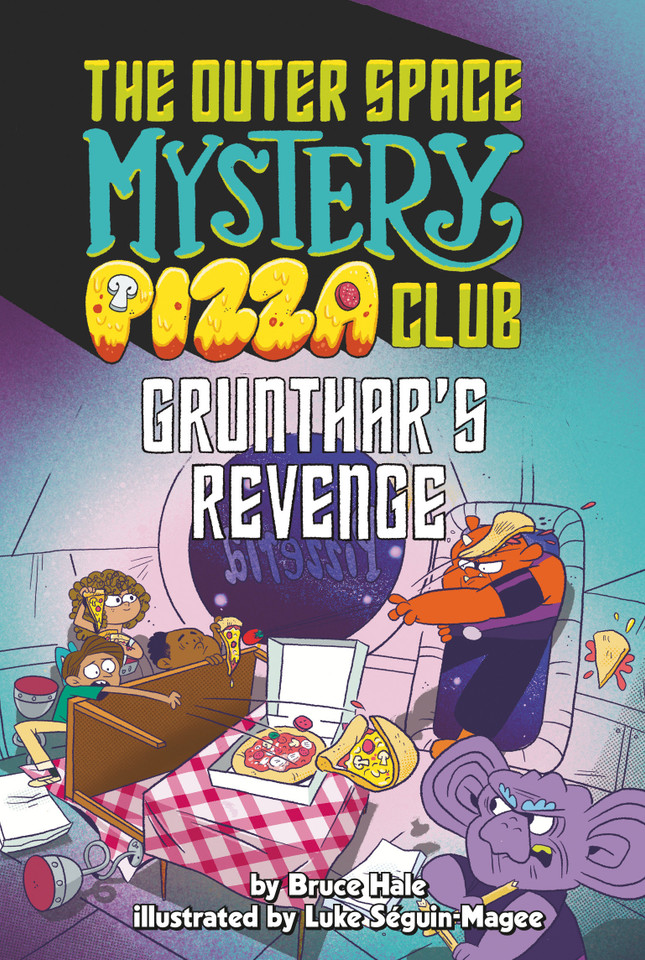Grunthar's Revenge #2 (The Outer Space Mystery Pizza Club) book cover by Bruce Hale