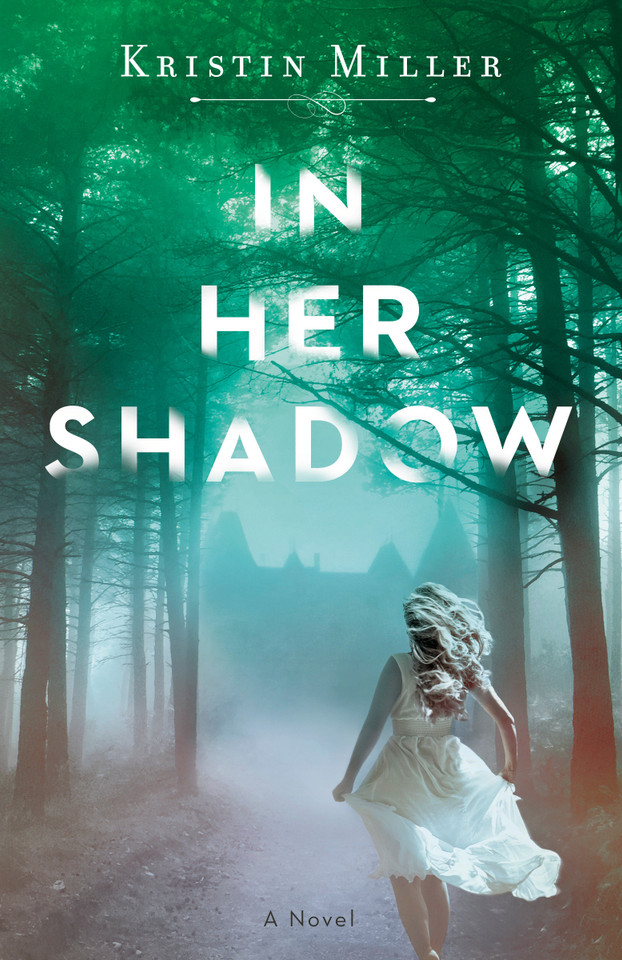 In Her Shadow: A Novel book cover by Kristin Miller