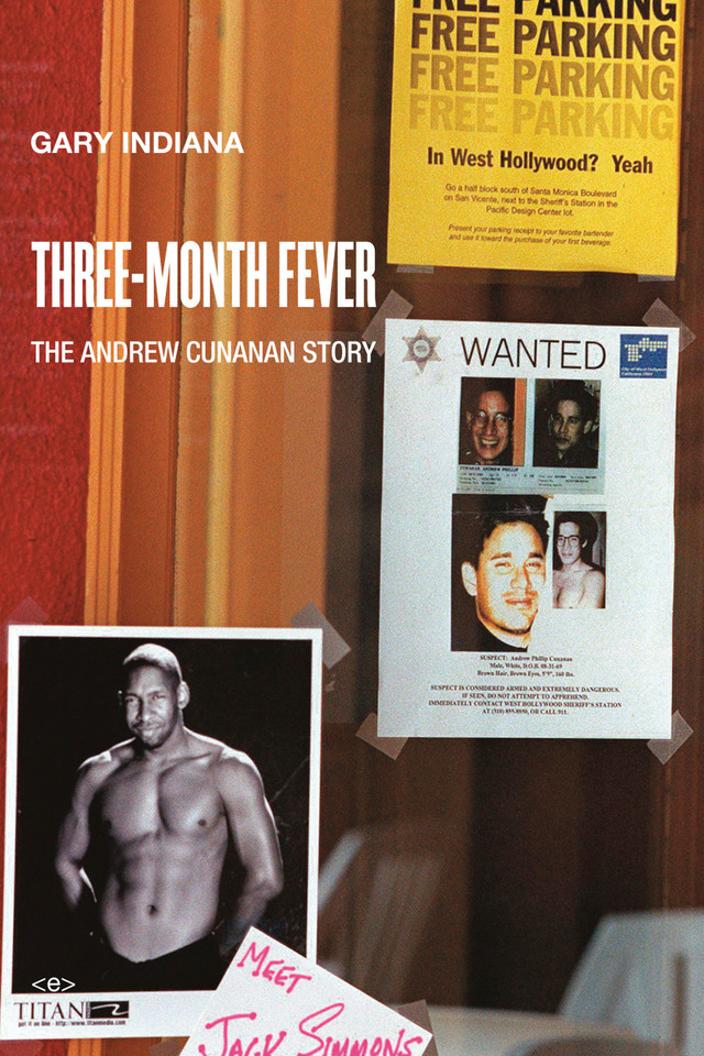 Three-Month Fever: The Andrew Cunanan Story (Semiotext(e) / Native Agents) book cover by Gary Indiana