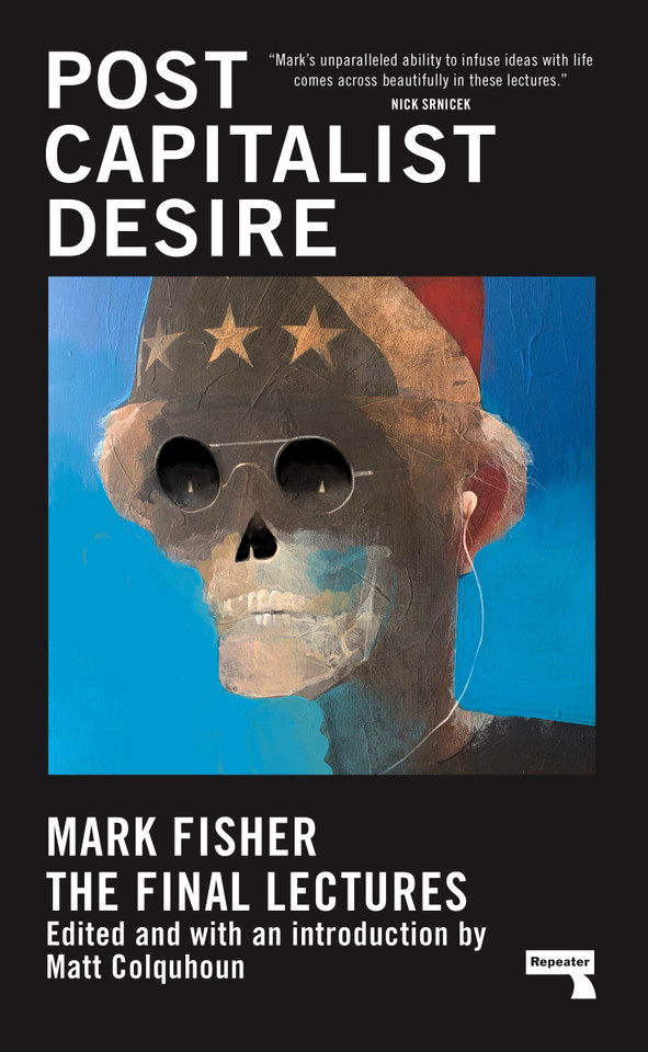 Postcapitalist Desire: The Final Lectures book cover by Mark Fisher
