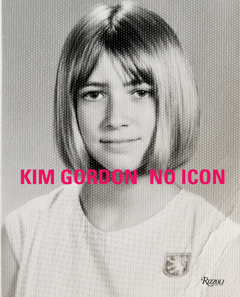 Kim Gordon: No Icon book cover by Kim Gordon