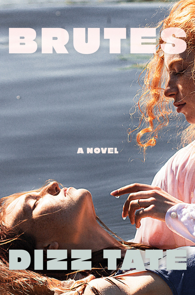 Brutes: A Novel book cover by Dizz Tate