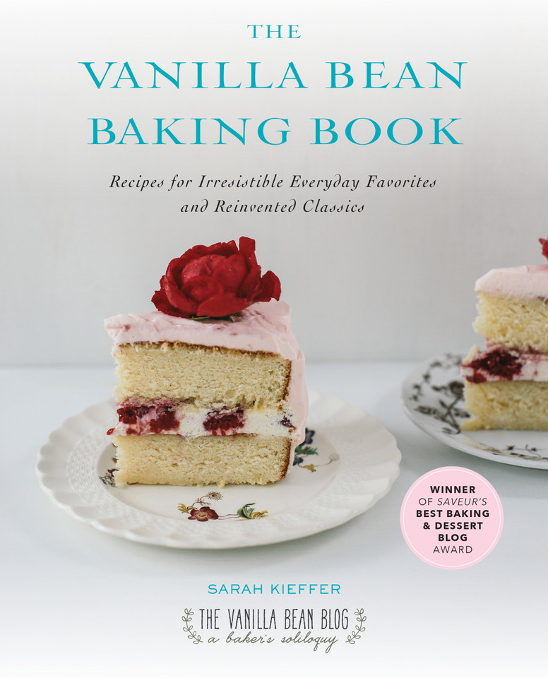 The Vanilla Bean Baking Book: Recipes for Irresistible Everyday Favorites and Reinvented Classics book cover by Sarah Kieffer