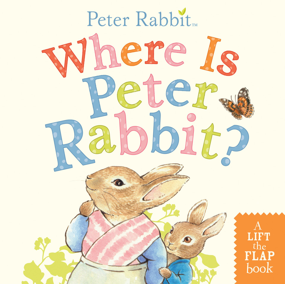 Where Is Peter Rabbit?: A Lift-the-Flap Book (Peter Rabbit) book cover by Beatrix Potter