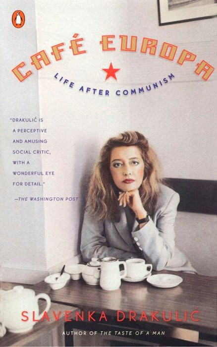 Café Europa: Life After Communism book cover by Slavenka Drakulic