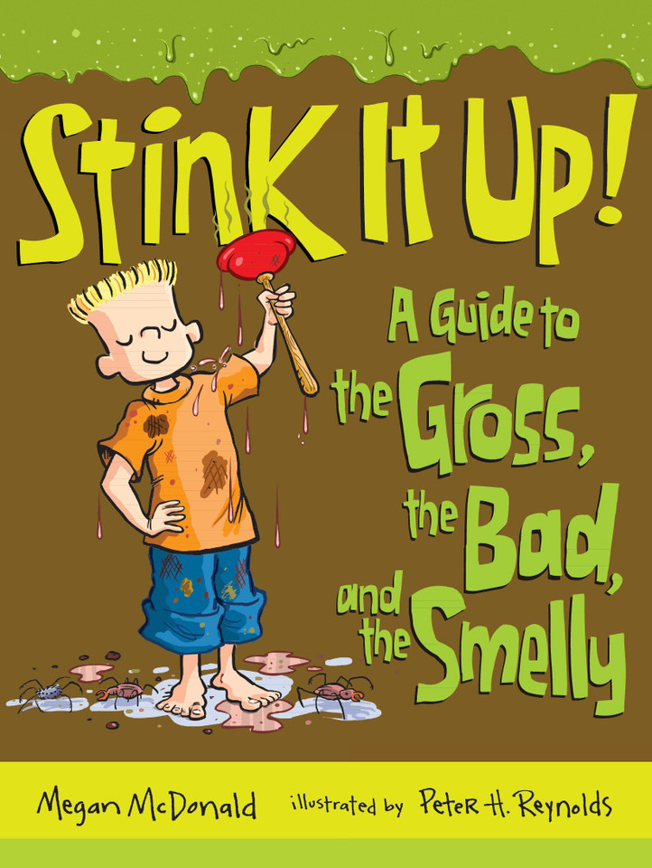 Stink It Up!: A Guide to the Gross, the Bad, and the Smelly (Stink) book cover by Megan McDonald