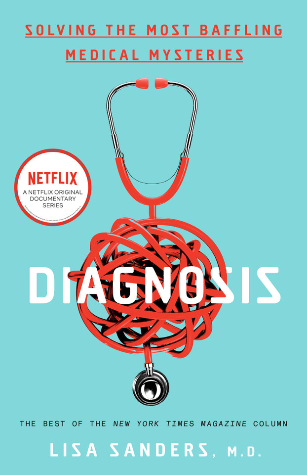 Diagnosis: Solving the Most Baffling Medical Mysteries book cover by Lisa Sanders