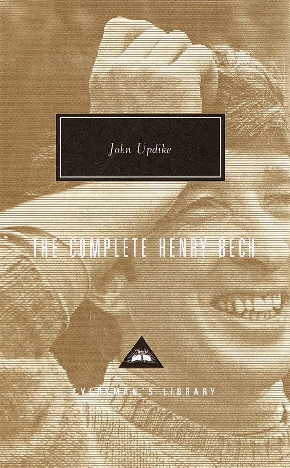 The Complete Henry Bech: Introduction by Malcolm Bradbury (Everyman's Library Contemporary Classics Series) book cover by John Updike