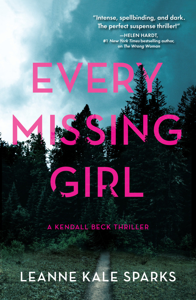 Every Missing Girl (A Kendall Beck Thriller) book cover by Leanne Kale Sparks