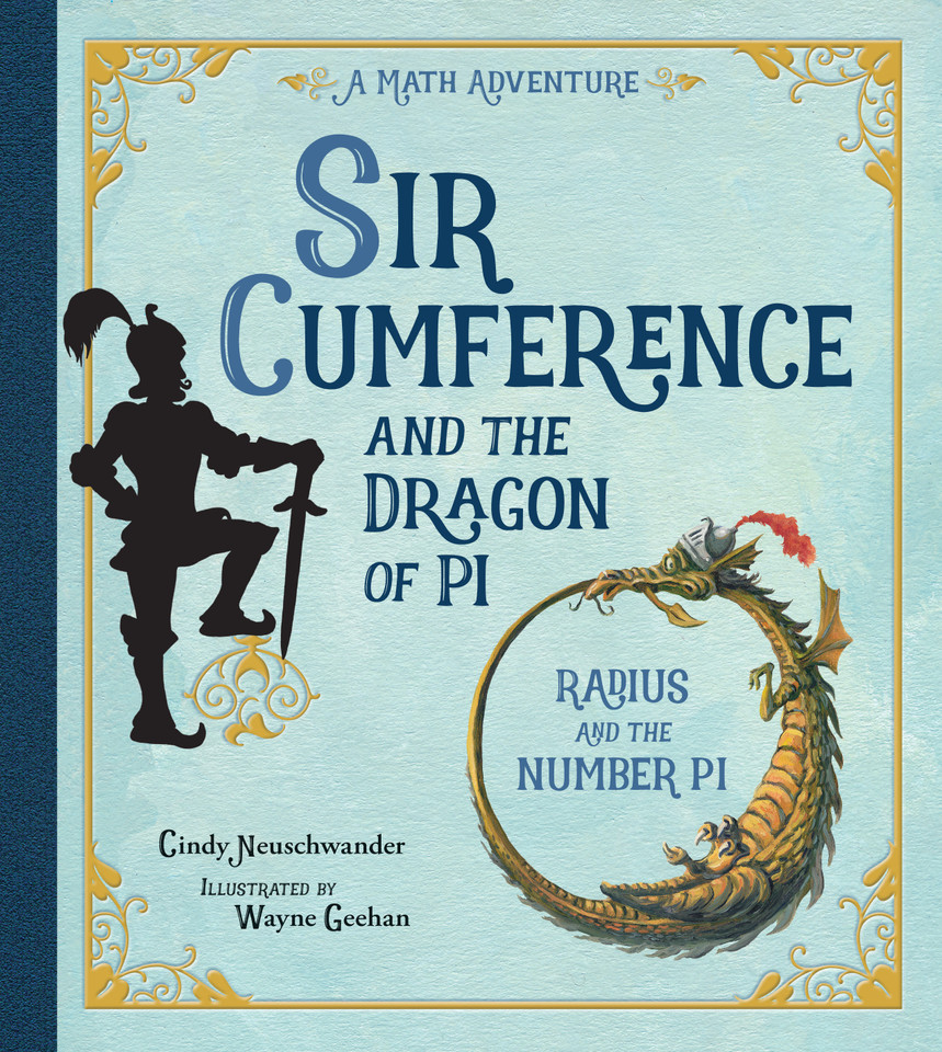 Sir Cumference and the Dragon of Pi (Sir Cumference) book cover by Cindy Neuschwander