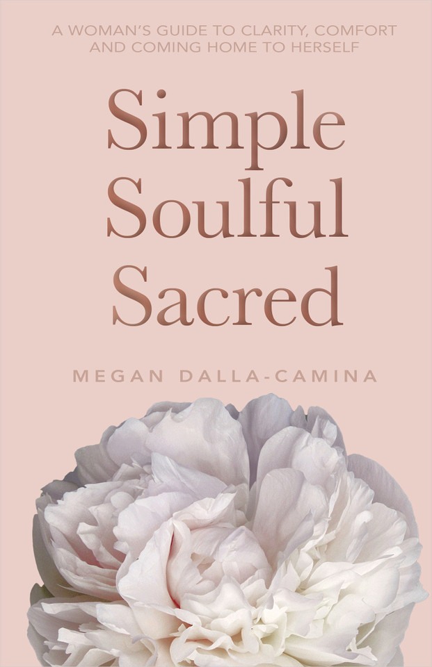Simple Soulful Sacred book cover by Megan Dalla-Camina