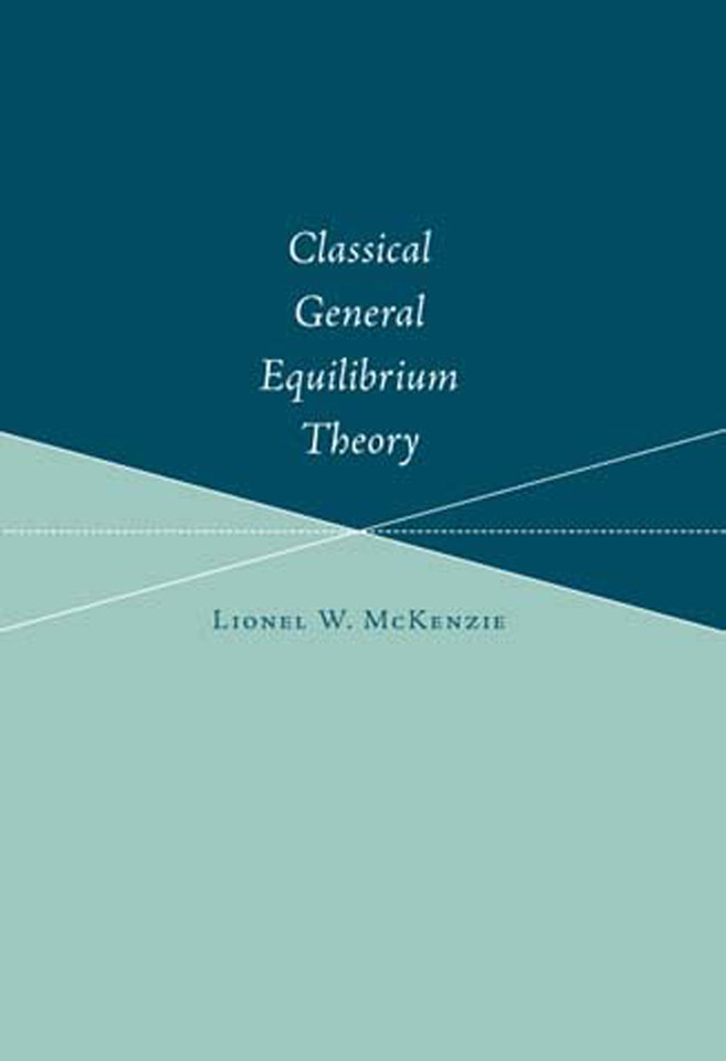 Classical General Equilibrium Theory book cover by Lionel W. McKenzie