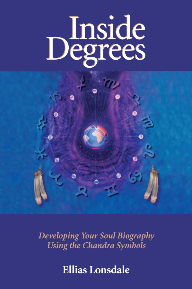 Inside Degrees: Developing Your Soul Biography Using the Chandra Symbols (Inside Astrology) book cover by Ellias Lonsdale