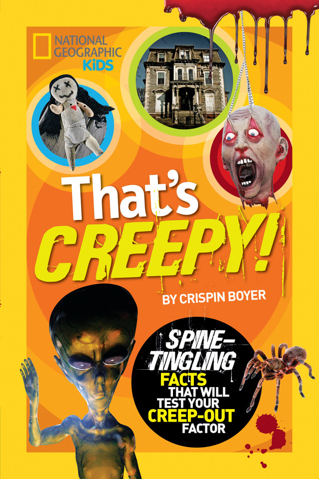 That's Creepy: Spine-Tingling Facts That Will Test Your Creep-out Factor (NGK That's Gross) book cover by Crispin Boyer