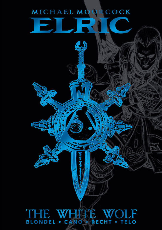 Michael Moorcock's Elric Vol. 3: The White Wolf Deluxe Edition (ELRIC) book cover by Michael Moorcock, Julien Blondel, Jean-Luc Cano