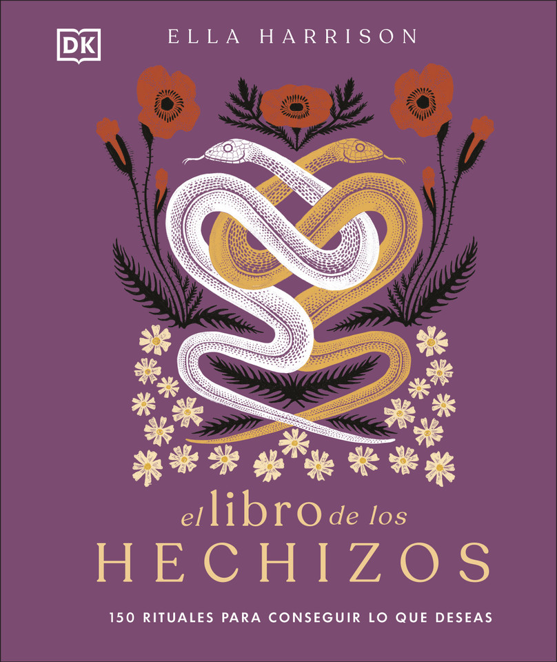 El libro de los hechizos (The Book of Spells): 150 rituales para conseguir lo que deseas book cover by Ella Harrison