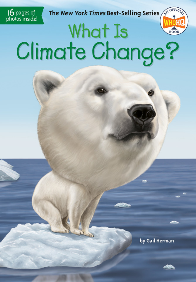 What Is Climate Change? (What Was?) book cover by Gail Herman, Who HQ