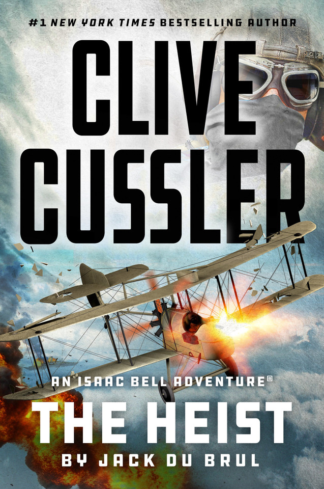 Clive Cussler The Heist (An Isaac Bell Adventure) book cover by Jack Du Brul