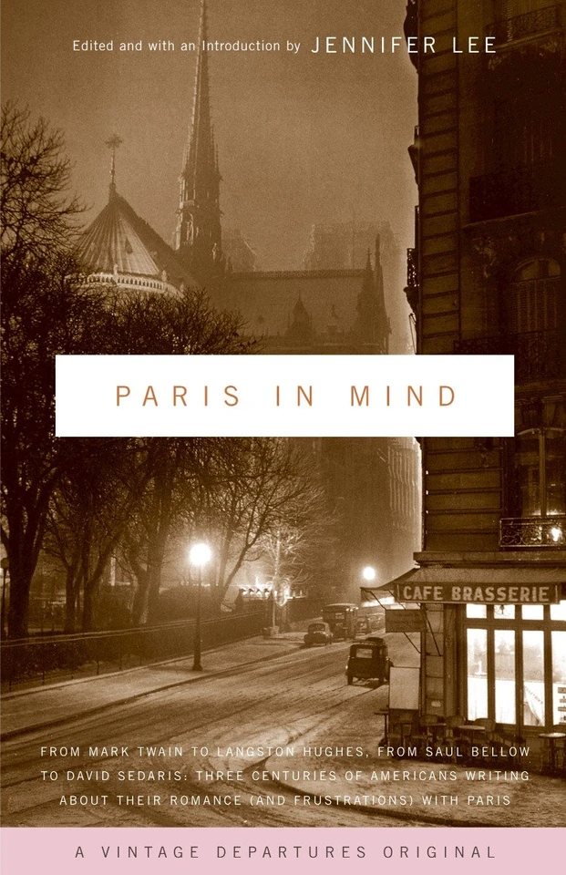 Paris In Mind: From Mark Twain to Langston Hughes, from Saul Bellow to David Sedaris: Three Centuries of Americans Writing About Their Romance (and Frustrations) with Paris (Vintage Departures) book cover by 