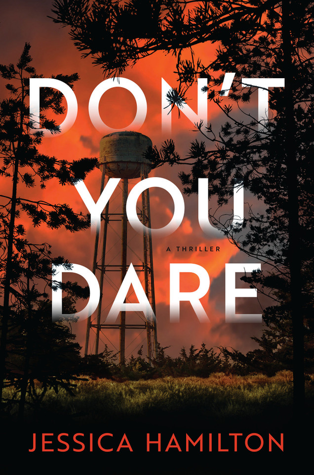 Don't You Dare: A Thriller book cover by Jessica Hamilton