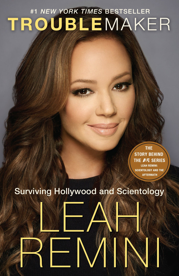 Troublemaker: Surviving Hollywood and Scientology book cover by Leah Remini, Rebecca Paley