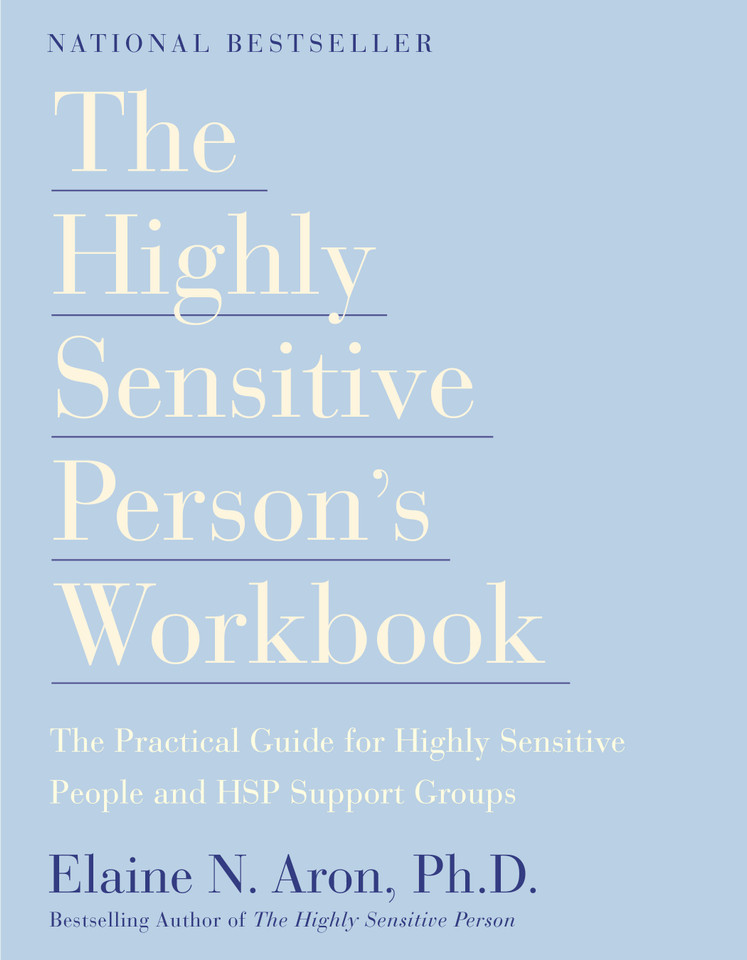 The Highly Sensitive Person's Workbook book cover by Elaine N. Aron, Ph.D.