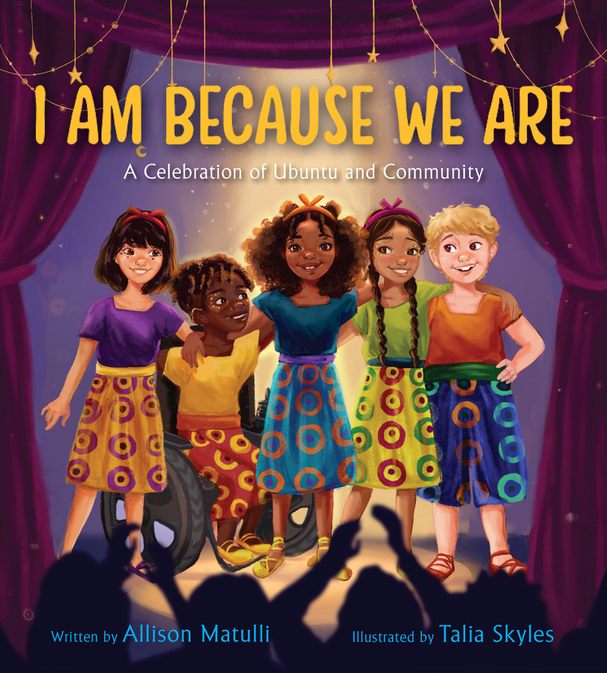 I Am Because We Are: A Celebration of Community and Ubuntu book cover by Allison Matulli