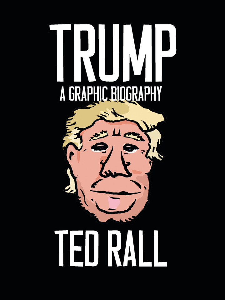 Trump: A Graphic Biography book cover by Ted Rall