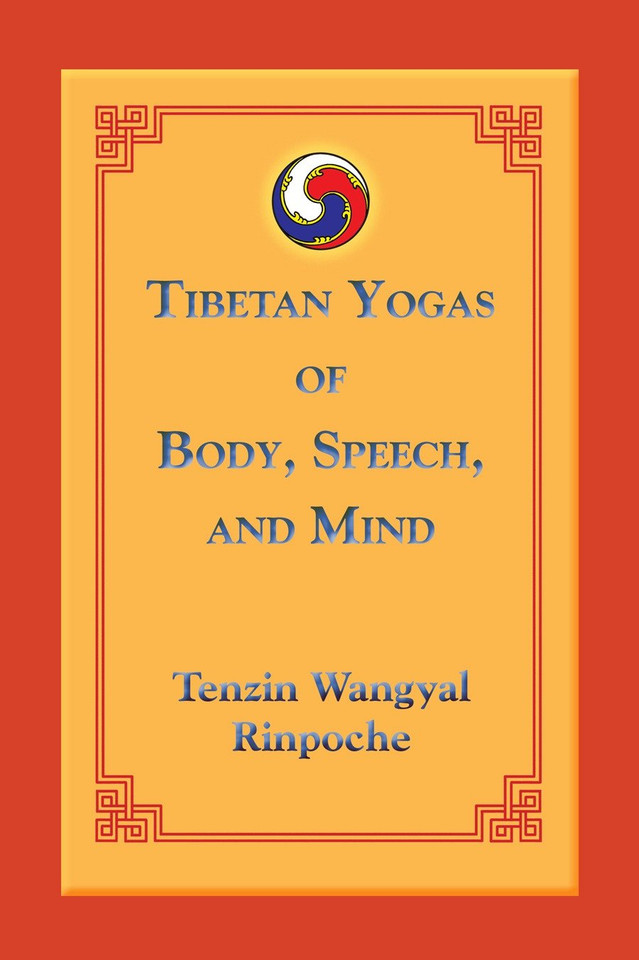 Tibetan Yogas of Body, Speech, and Mind book cover by Tenzin Wangyal