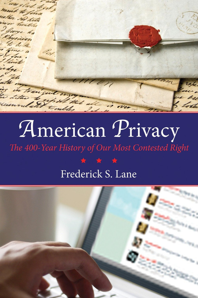 American Privacy: The 400-Year History of Our Most Contested Right book cover by Frederick S. Lane