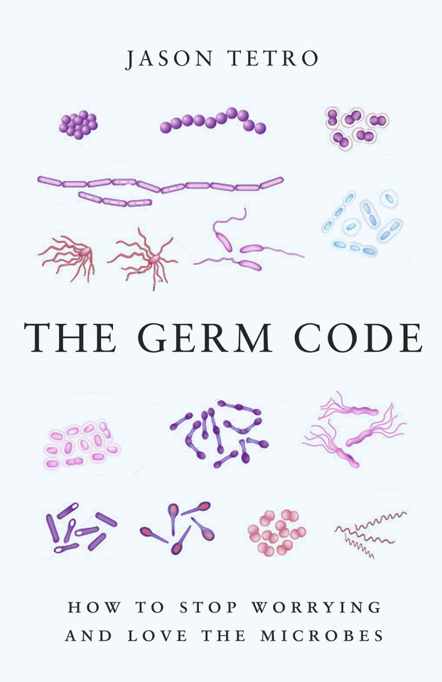 The Germ Code: How to Stop Worrying and Love the Microbes book cover by Jason Tetro