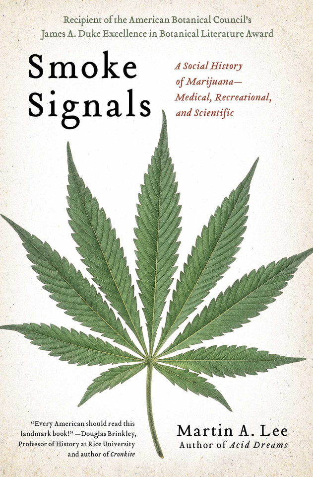 Smoke Signals: A Social History of Marijuana - Medical, Recreational and Scientific book cover by Martin A. Lee