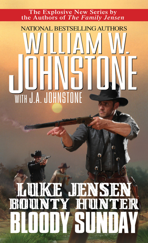 Bloody Sunday (Luke Jensen Bounty Hunter) book cover by William W. Johnstone, J.A. Johnstone