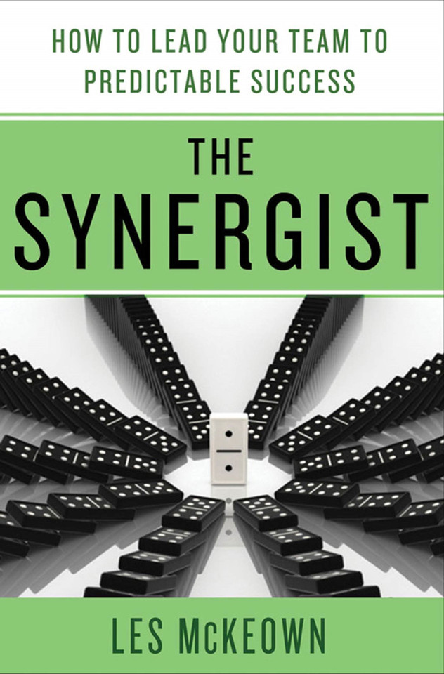 The Synergist: How to Lead Your Team to Predictable Success: How to Lead Your Team to Predictable Success book cover by Les McKeown