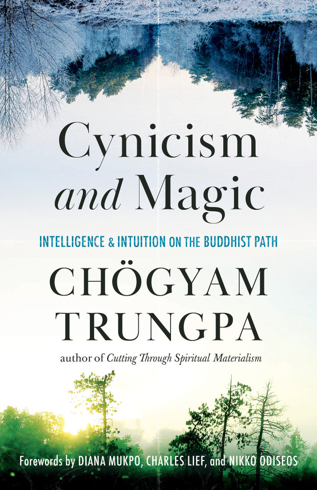 Cynicism and Magic: Intelligence and Intuition on the Buddhist Path book cover by Chogyam Trungpa