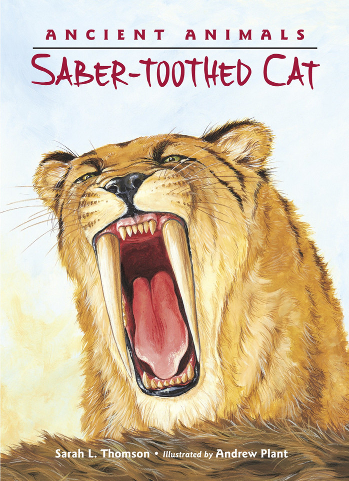 Ancient Animals: Saber-toothed Cat (Ancient Animals) book cover by Sarah L. Thomson