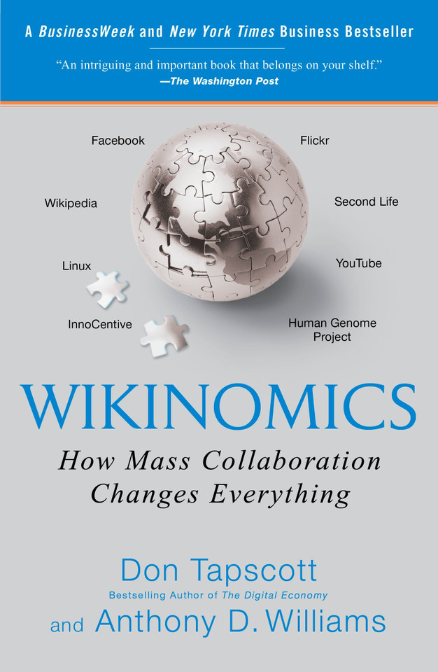 Wikinomics: How Mass Collaboration Changes Everything book cover by Don Tapscott, Anthony D. Williams