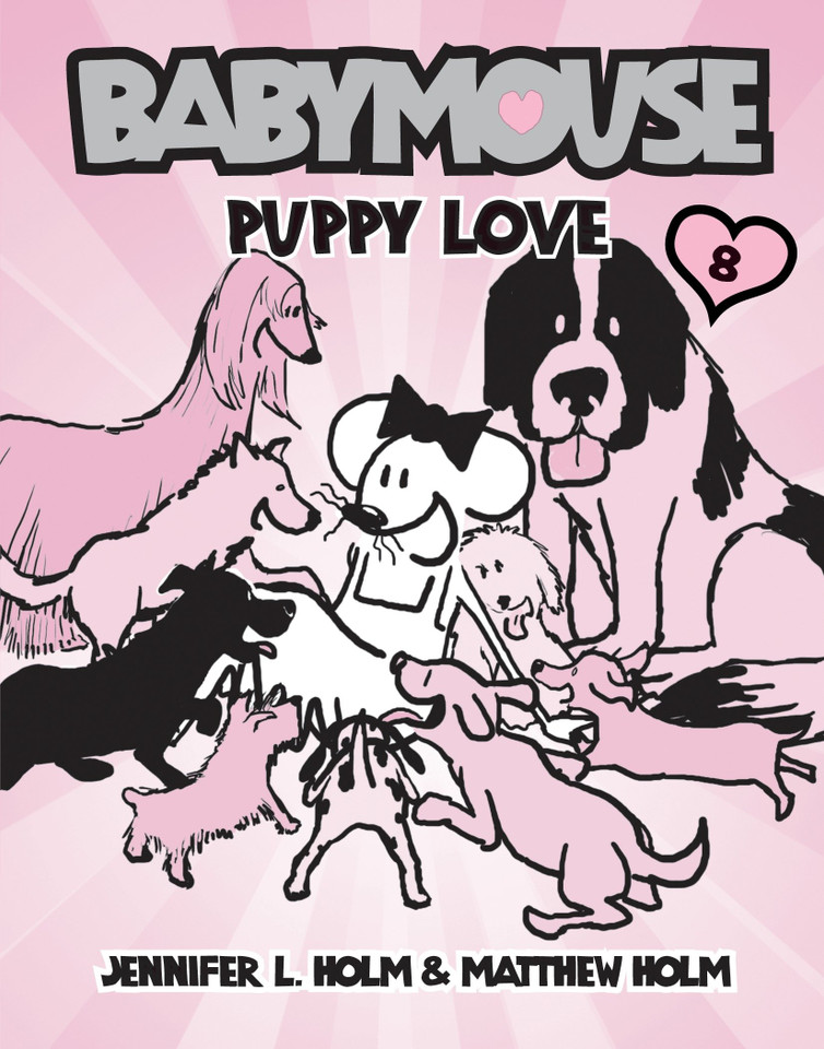 Babymouse #8: Puppy Love (Babymouse) book cover by Jennifer L. Holm, Matthew Holm