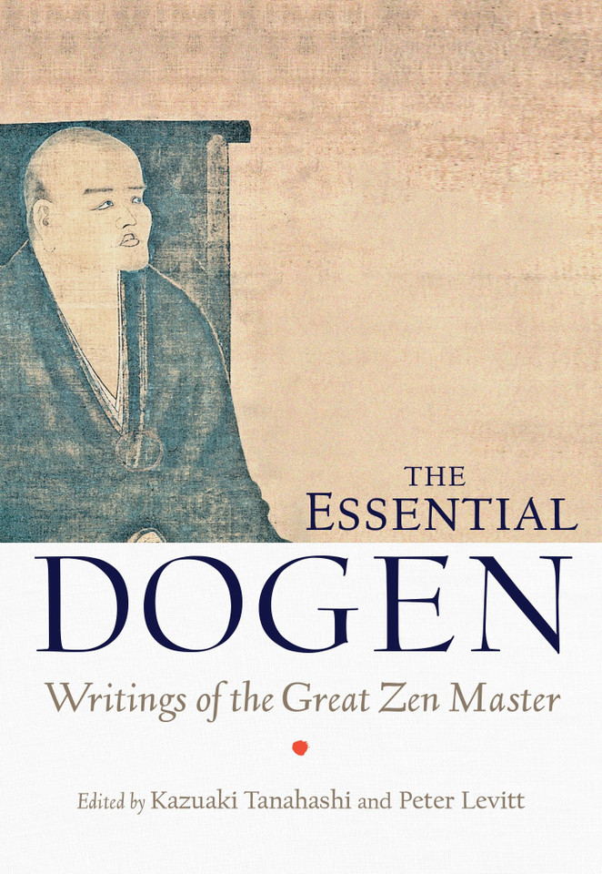 The Essential Dogen: Writings of the Great Zen Master book cover by Zen Master Dogen