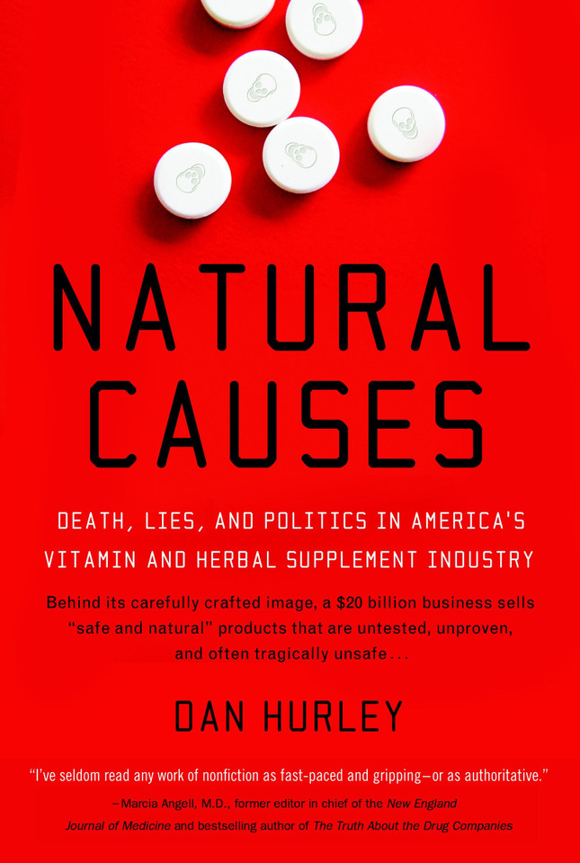 Natural Causes: Death, Lies and Politics in America's Vitamin and Herbal Supplement Industry book cover by Dan Hurley