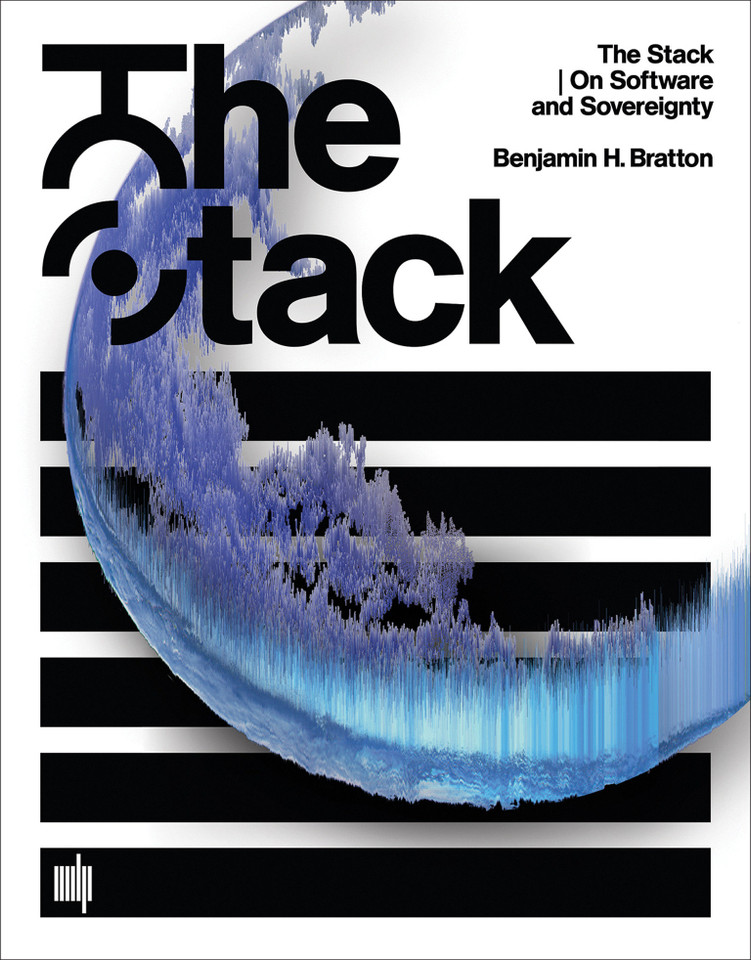 The Stack: On Software and Sovereignty (Software Studies) book cover by Benjamin H. Bratton