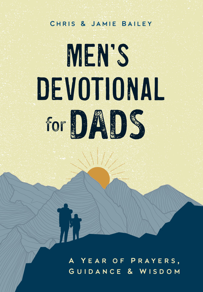 Men's Devotional for Dads: A Year of Prayers, Guidance, and Wisdom book cover by Chris Bailey, Jamie Bailey