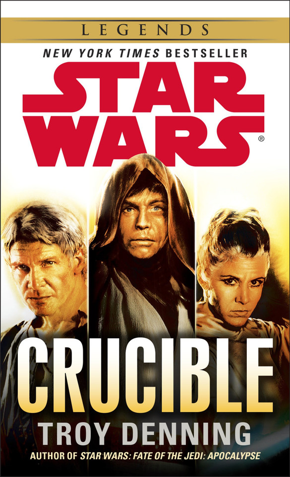 Crucible: Star Wars Legends (Star Wars - Legends) book cover by Troy Denning