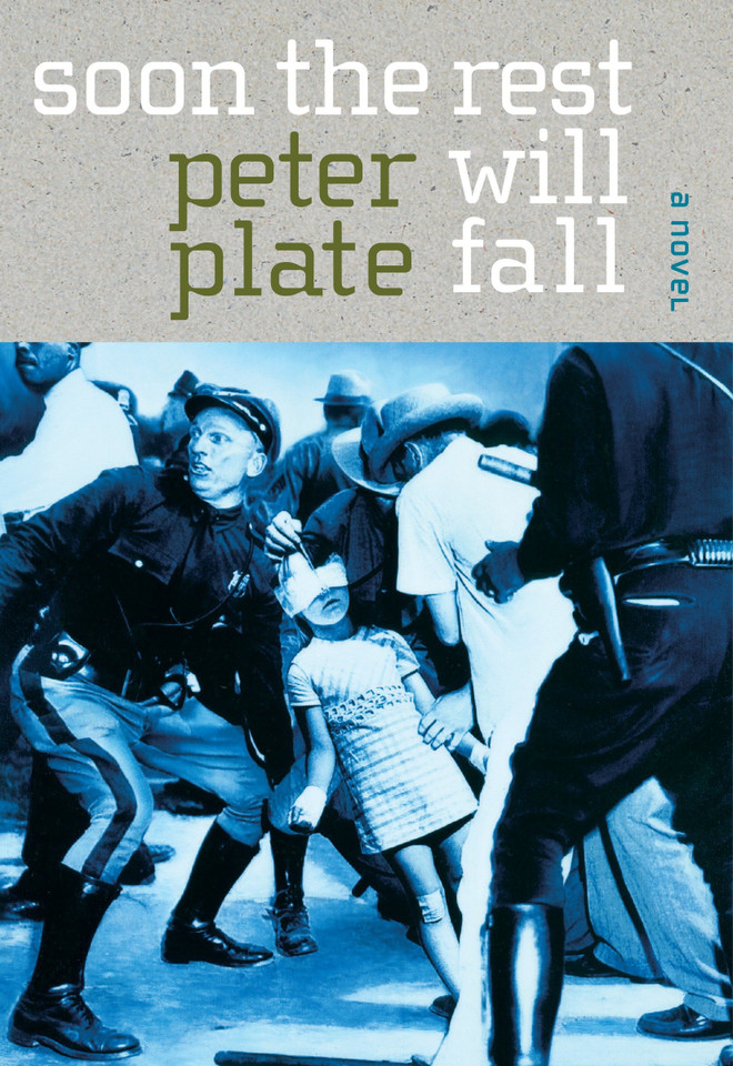 Soon the Rest Will Fall: A Novel book cover by Peter Plate
