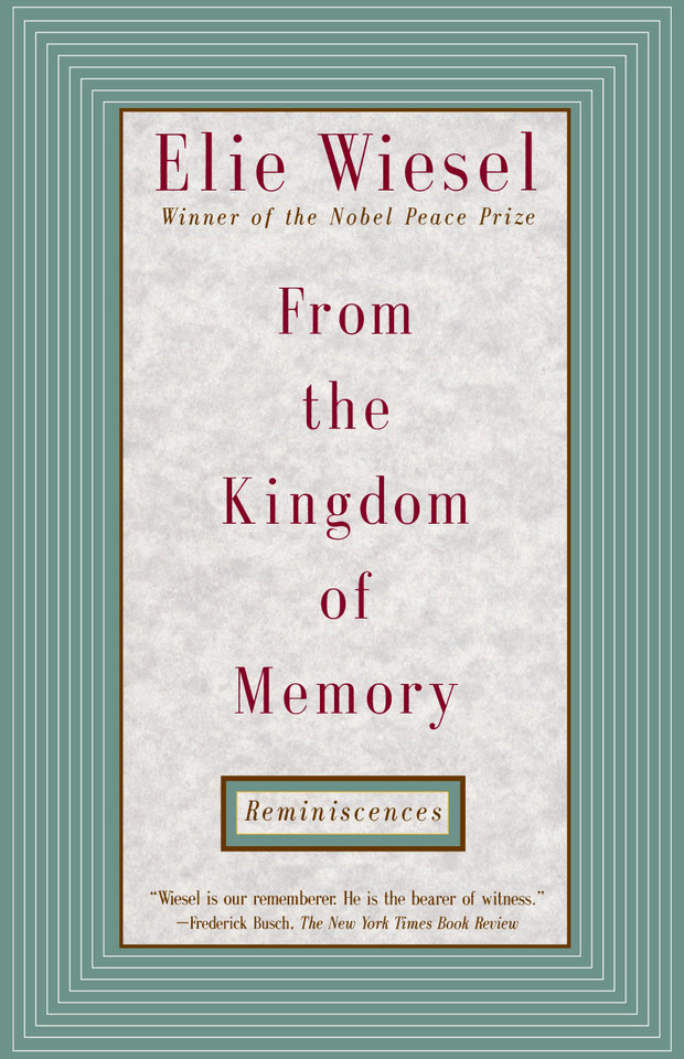 From the Kingdom of Memory: Reminiscences book cover by Elie Wiesel