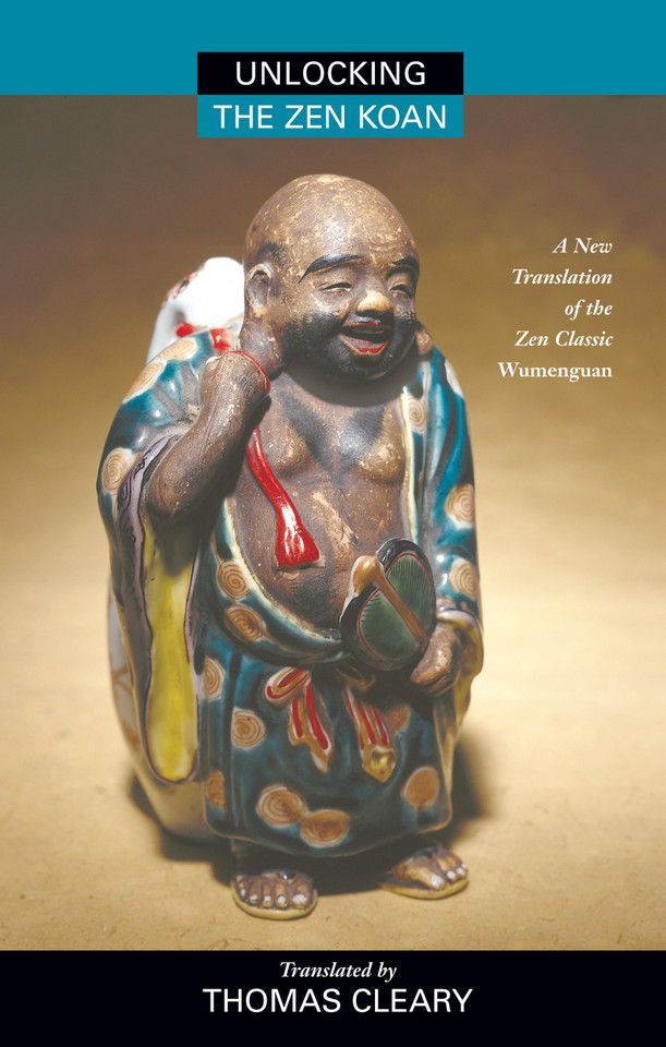 Unlocking the Zen Koan: A New Translation of the Zen Classic Wumenguam book cover by 